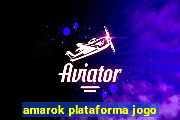 amarok plataforma jogo